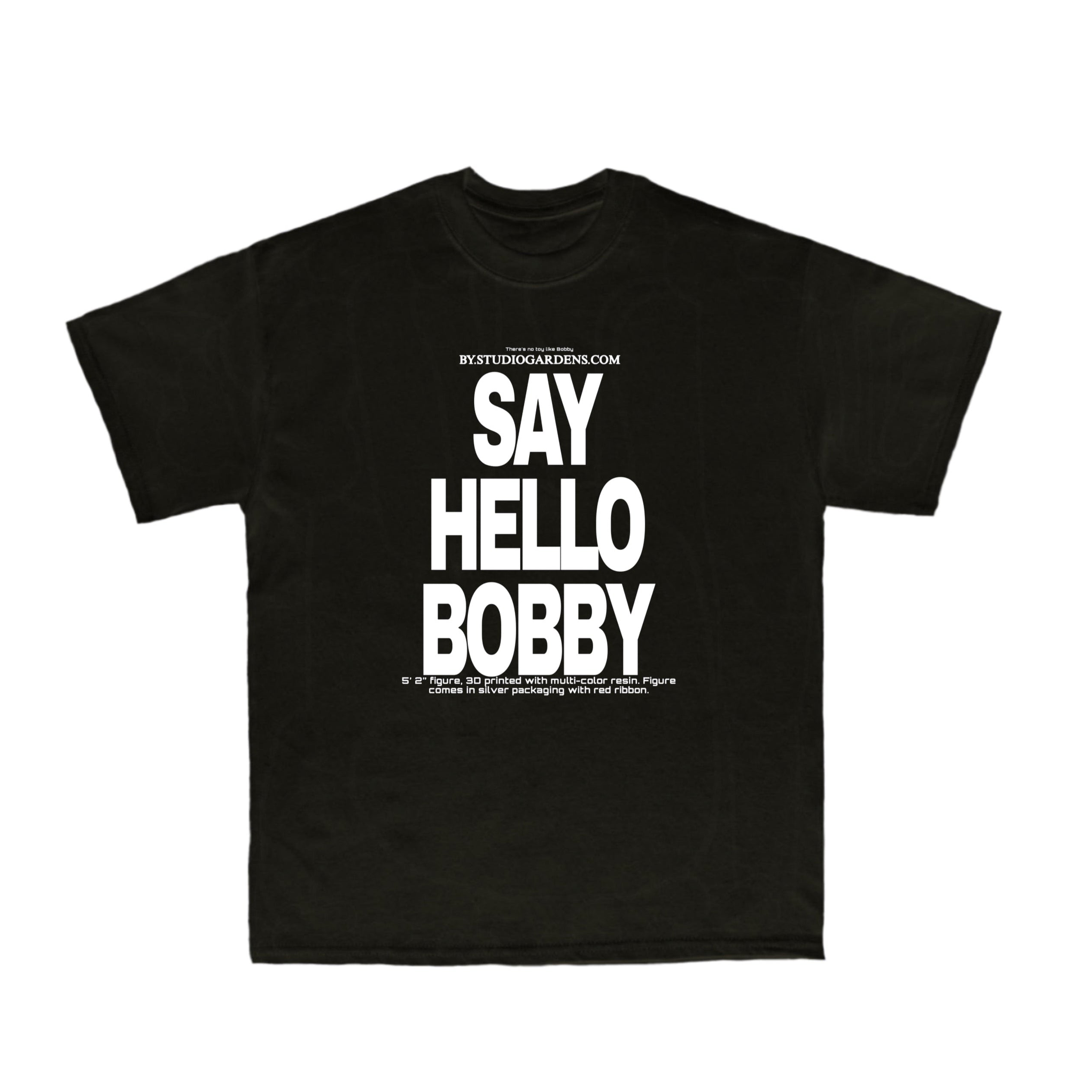 SAY HELLO BOBBY TEE